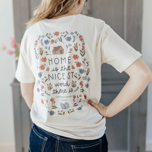 Home Is The Nicest Word Tee | Unisex