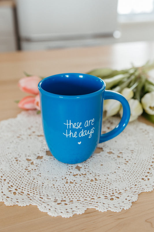 These are the days mug | 14 oz