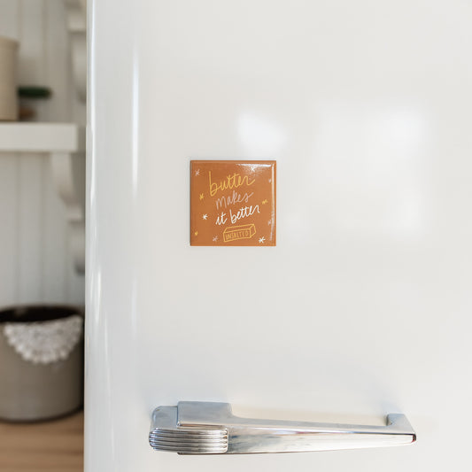 Butter Makes It Better | Magnet