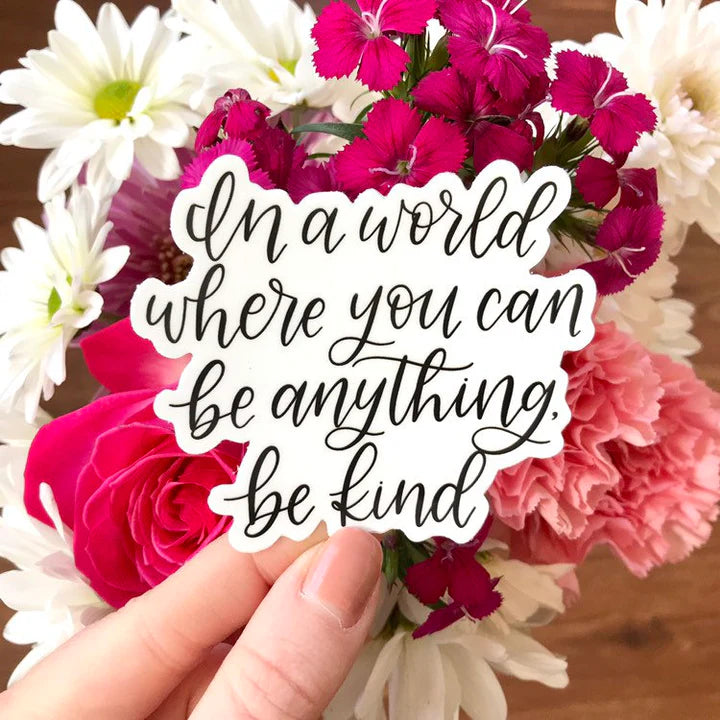 In a World...Be Kind Sticker