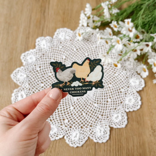 Never Too Many Chickens | Sticker