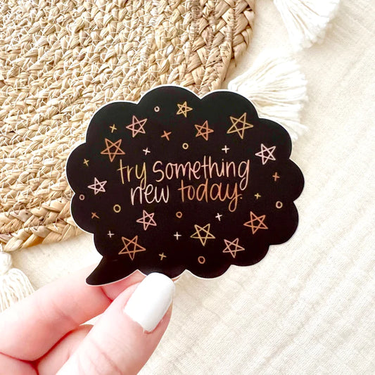 Try Something New Today Sticker