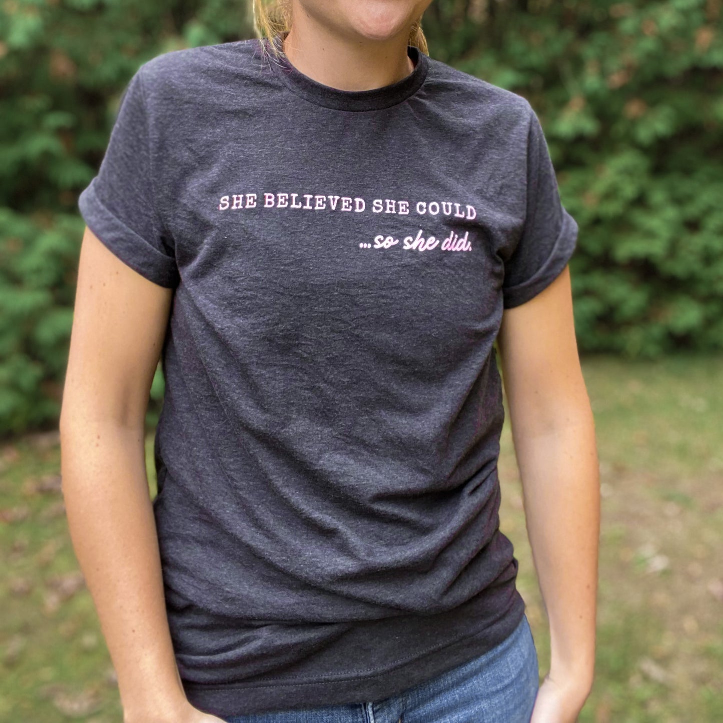 She Believed She Could Tee