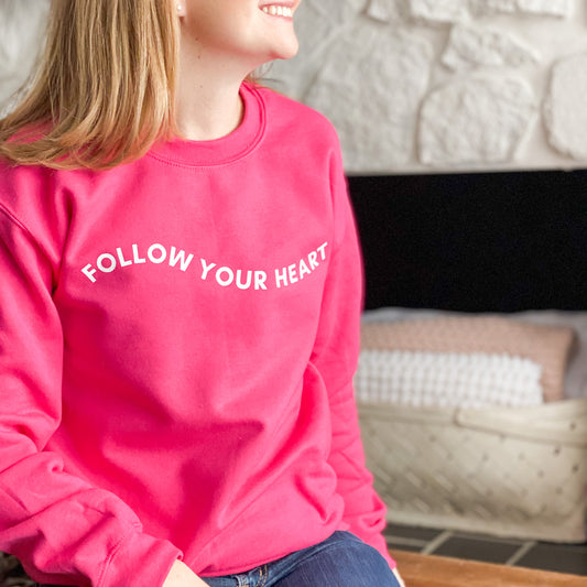 “Follow your heart” ADULT S-XXL unisex crew neck sweatshirt | Pink