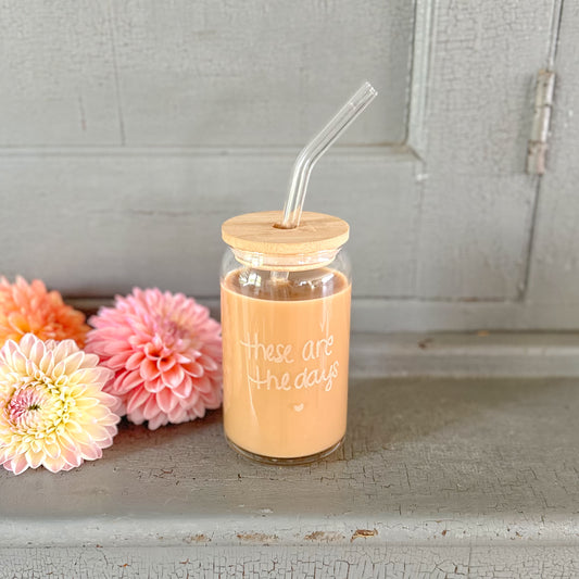 These Are The Days Drinking Glass | 16 oz.