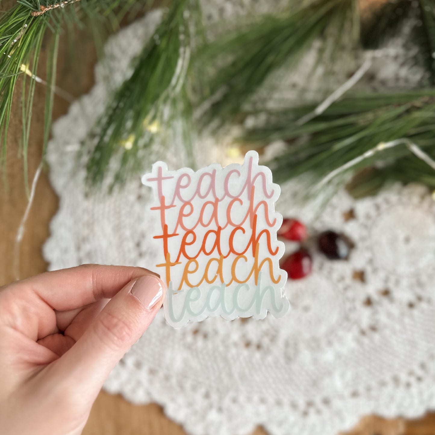 Teach | Clear Sticker