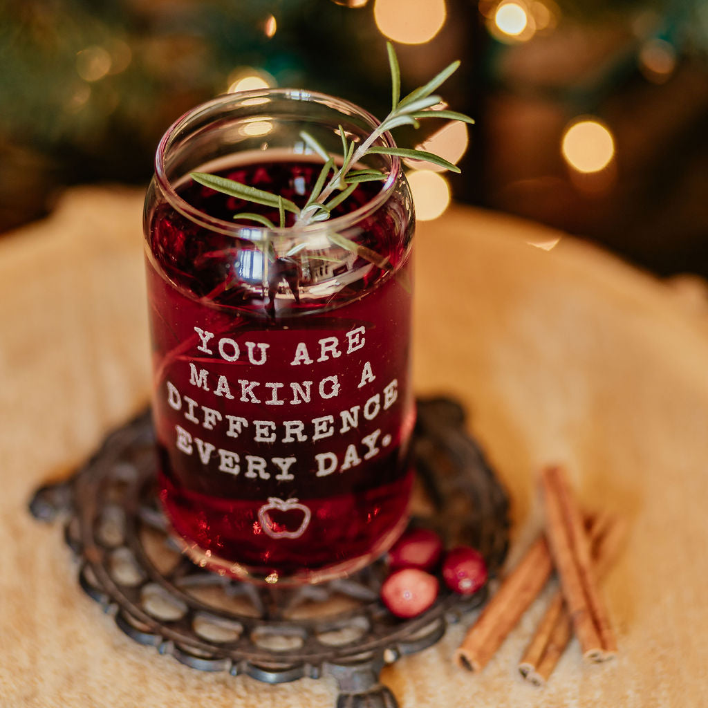 You are Making a Difference Everyday Drinking Glass | 16 oz.
