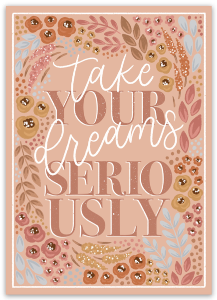 Take Your Dreams Seriously Sticker