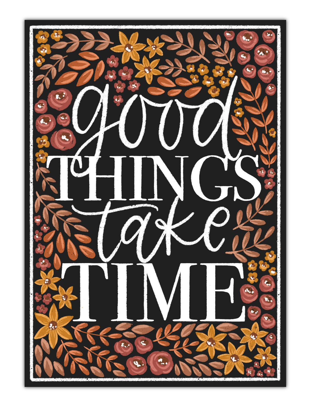 Good Things Take Time Sticker