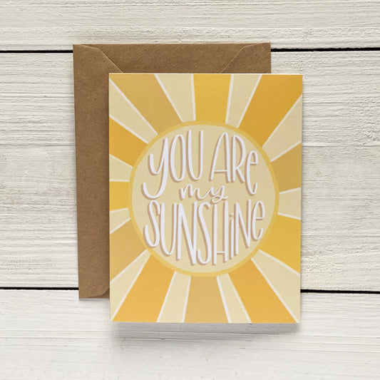 You Are My Sunshine Card